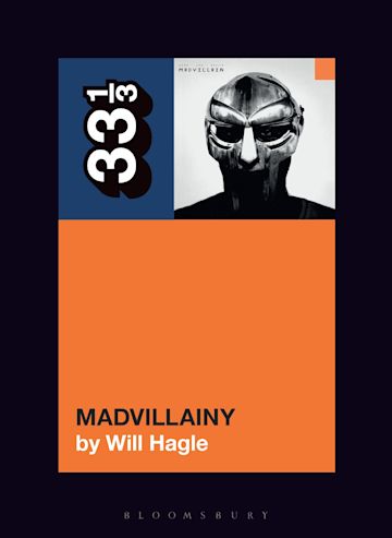 Will Hagle 'Madvillain's Madvillainy (33 1/3)' Book