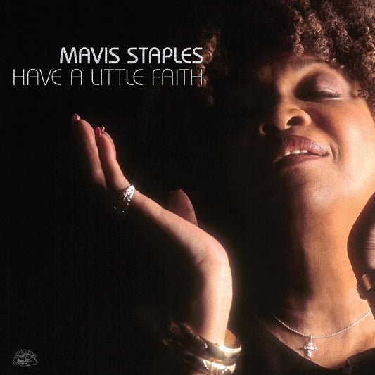 Mavis Staples - Have A Little Faith 2xLP