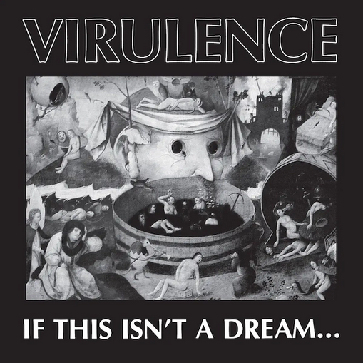 Virulence 'If This Isn't A Dream...' LP