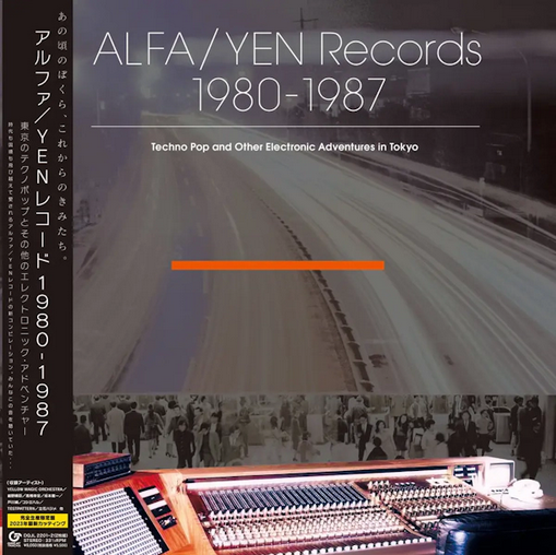 Various 'ALFA/YEN Records 1980-1987: Techno Pop and Other Electronic Adventures in Tokyo' 2xLP