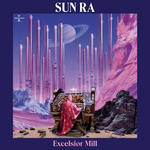 Sun Ra 'Excelsior Mill' LP