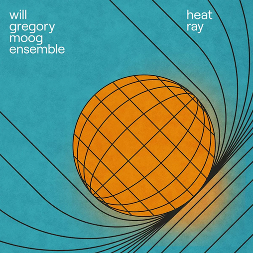 Will Gregory Moog Ensemble 'Heat Ray: The Archimedes Project' LP