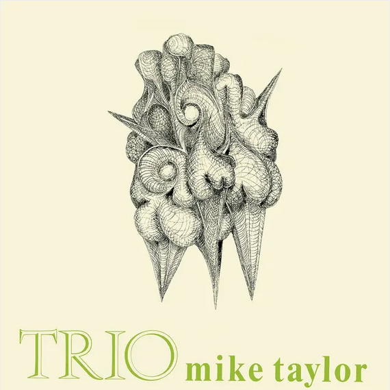 Mike Taylor Trio 'Trio' LP
