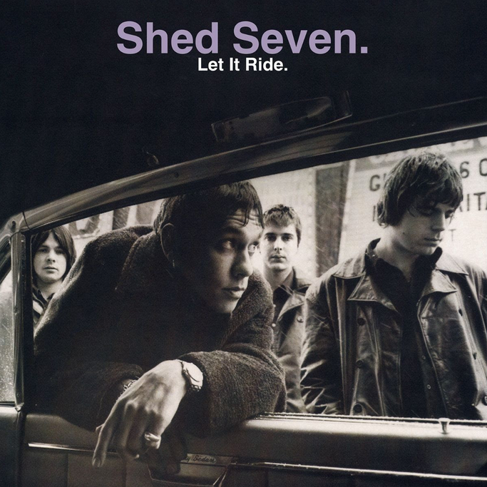 Shed Seven 'Let It Ride'