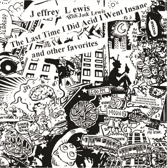 Jeffrey Lewis 'The Last Time I Did Acid I Went Insane' LP