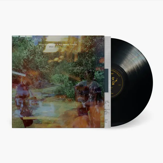 Haley Heynderickx and Max Garcia Conover 'What Of Our Nature' LP