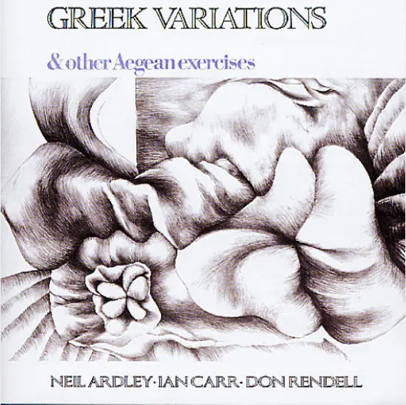 Neil Ardley, Ian Carr & Don Rendell 'Greek Variations and Other Aegean Exercises' LP