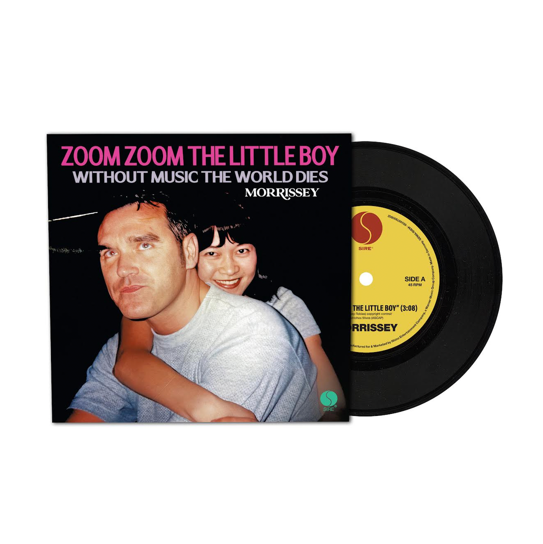 Morrissey 'Zoom Zoom The Little Boy / Without Music The World Dies' 7"