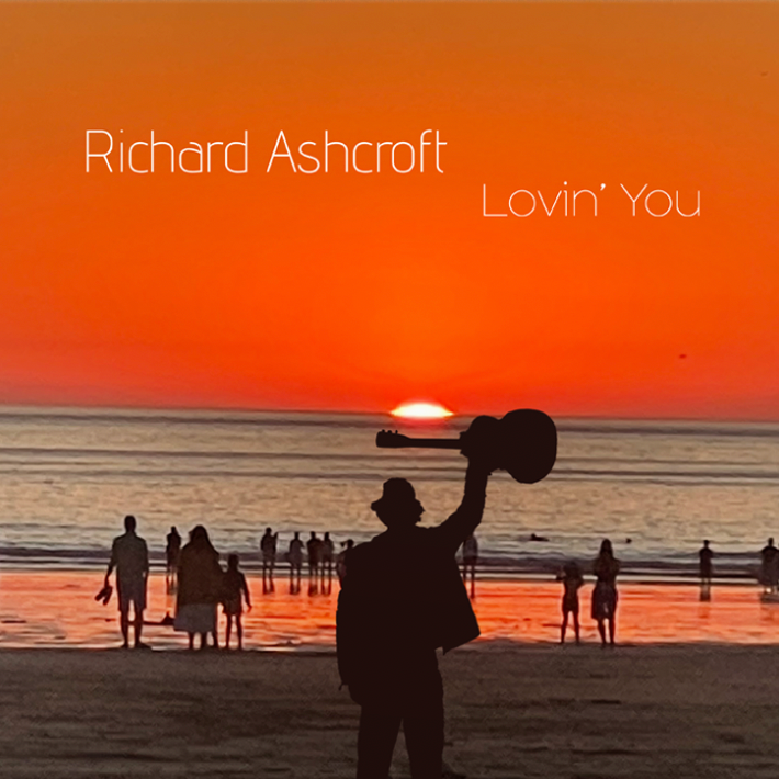 Richard Ashcroft 'Lovin’ You'