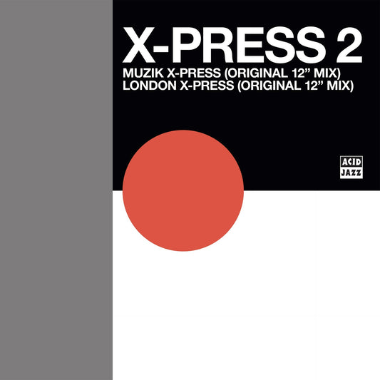 X-Press 2 - Muzik X-Press/ London X-Press 12"