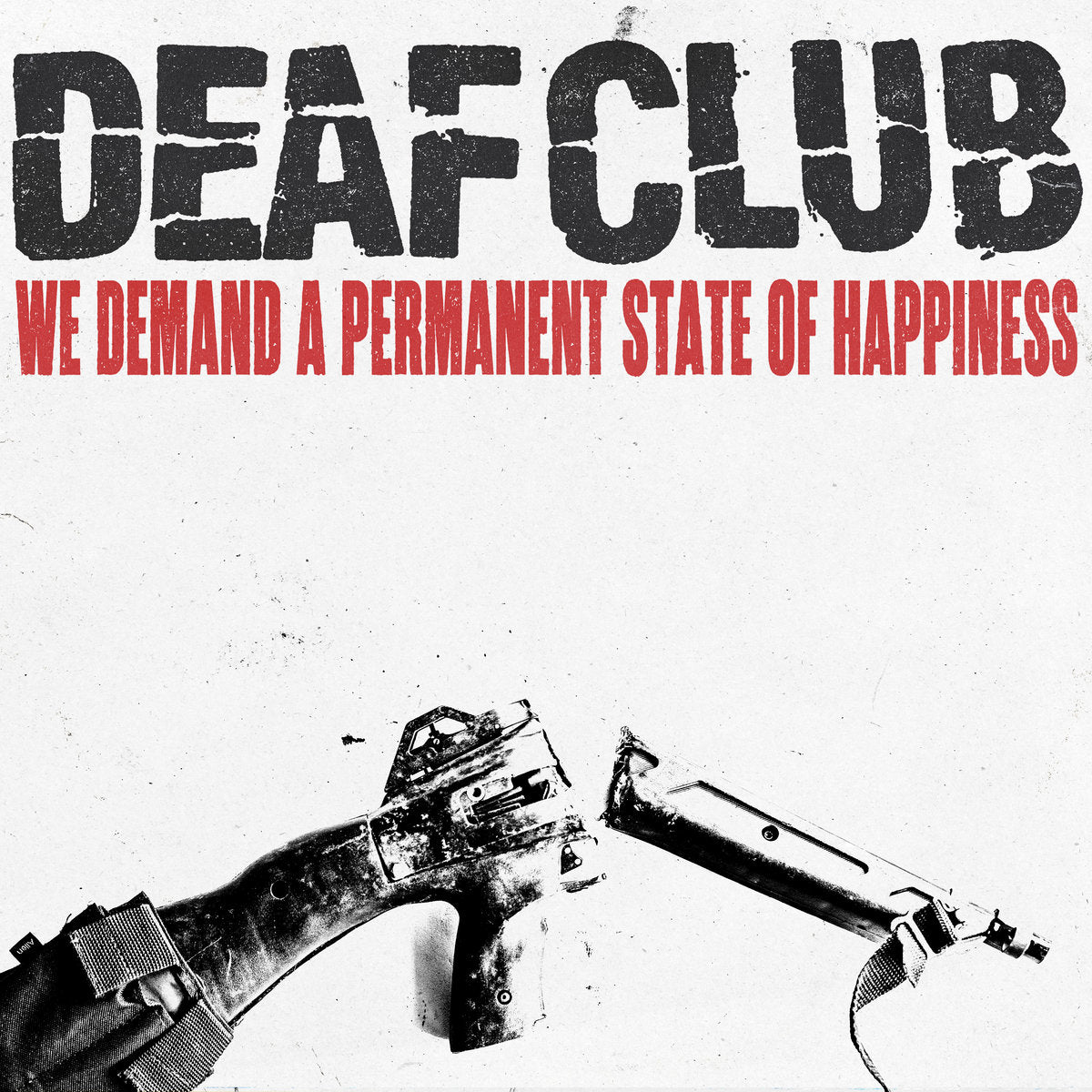 Deaf Club 'We Demand A Permanent State of Happiness' LP