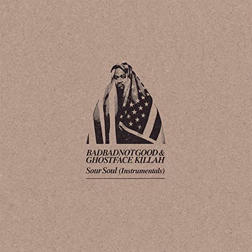 BadBadNotGood and Ghostface Killah 'Sour Soul (Instrumentals)' LP