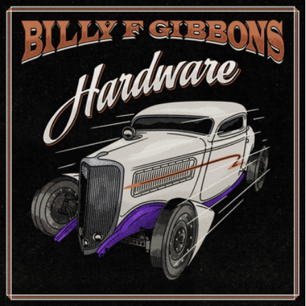 Billy F Gibbons 'Hardware' LP