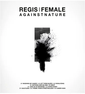 Regis / Female 'Againstnature' 2xLP