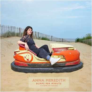 Anna Meredith 'Bumps Per Minute: 18 Studies for Dodgems' LP