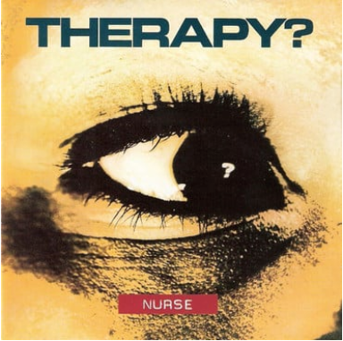 Therapy? 'Nurse' LP
