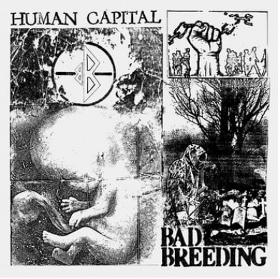 Bad Breeding 'Human Capital' LP