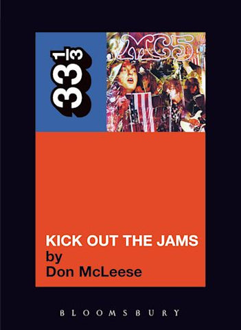 Don McLeese 'MC5's Kick Out the Jams (33 1/3)' Book