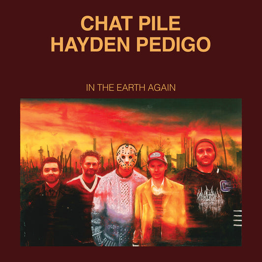Chat Pile and Hayden Pedigo 'In the Earth Again'