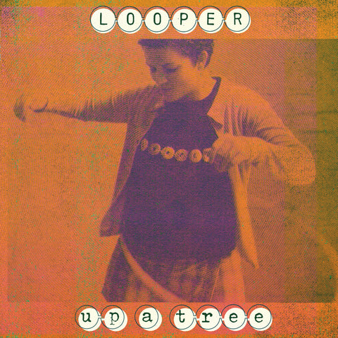 Looper 'Up A Tree (25th Anniversary Edition)' LP