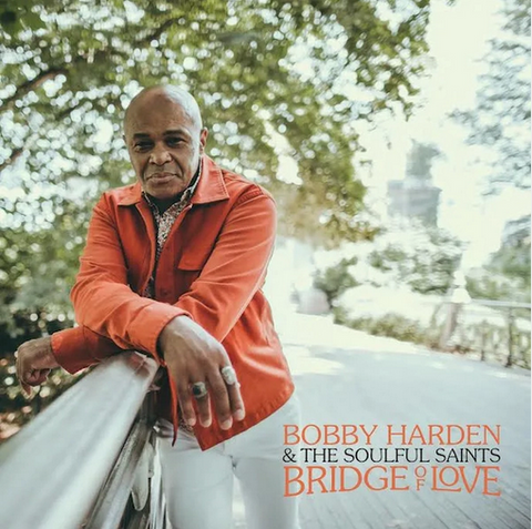 Bobby Harden and The Soulful Saints 'Bridge of Love'  LP