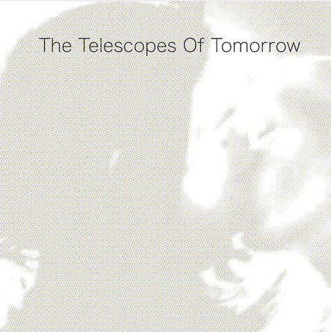 The Telescopes 'Of Tomorrow' LP