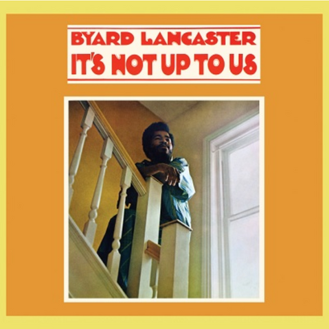 Byard Lancaster 'It's Not Up To Us' LP
