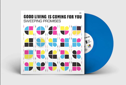 Sweeping Promises 'Good Living Is Coming For You' LP