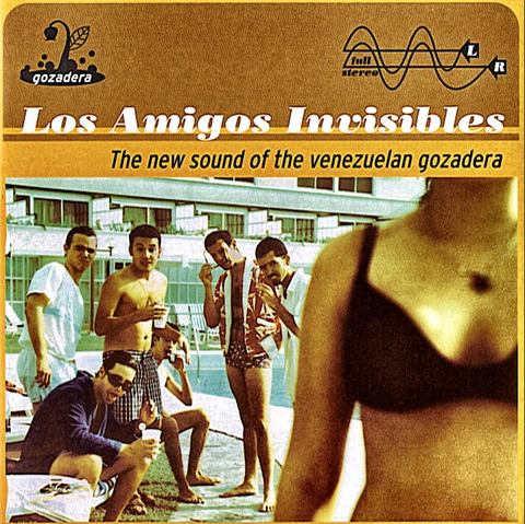 Los Amigos Invisibles 'The New Sound of the Venezuelan Gozadera' 2xLP
