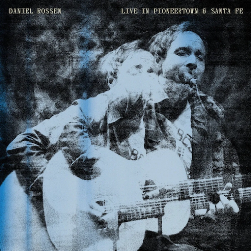 Daniel Rossen ‘Live in Pioneertown & Santa Fe’ LP