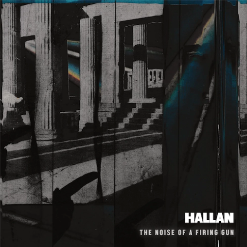 Hallan ‘The Noise of a Firing Gun’ LP