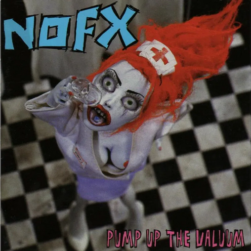 NOFX 'Pump Up The Valuum' LP