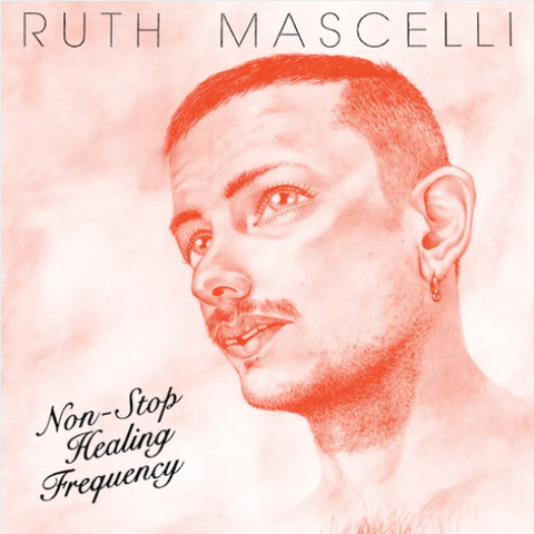 Ruth Mascelli 'Non Stop Healing Frequency' LP