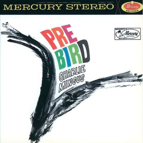 Charles Mingus 'Pre-Bird (Acoustic Sounds)' LP