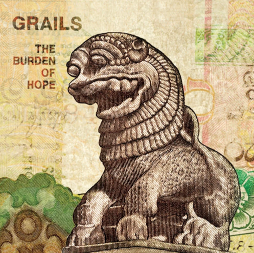 Grails 'The Burden Of Hope' LP