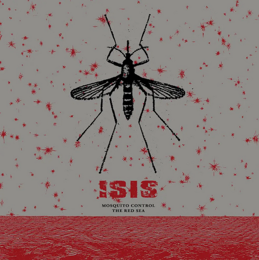 Isis 'Mosquito Control / The Red Sea' 2xLP