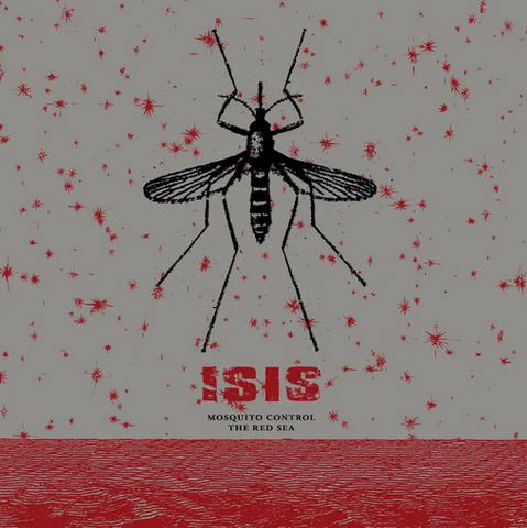 Isis 'Mosquito Control / The Red Sea' 2xLP