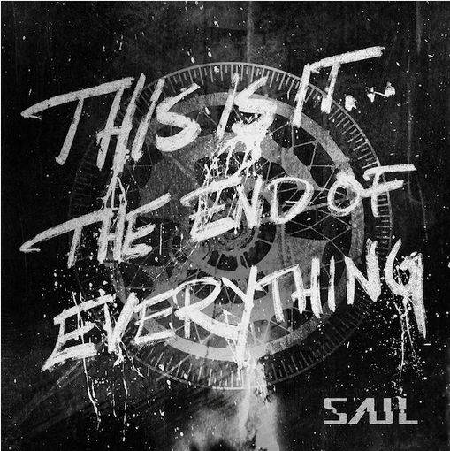 Saul 'This Is It....The End of Everything' 2xLP