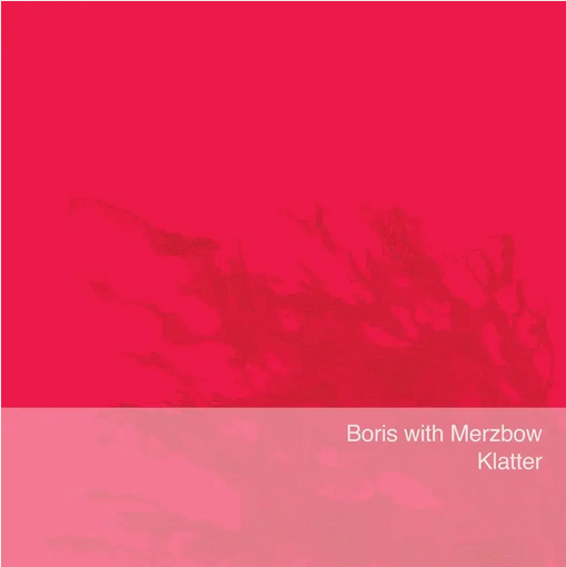 Boris with Merzbow 'Klatter' LP