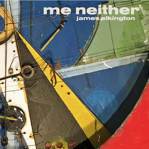 James Elkington 'Me Neither' 2xLP