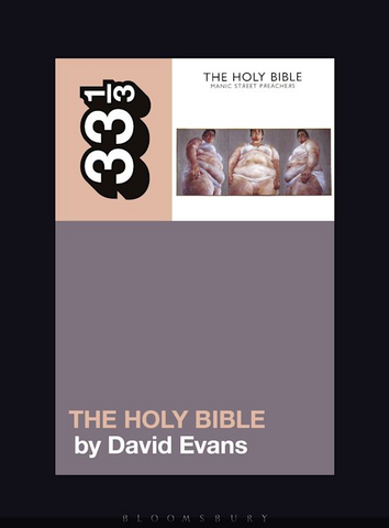 David Evans 'Manic Street Preachers’ The Holy Bible (33 1/3)' Book