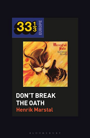 Henrik Marstal 'Mercyful Fate's Don't Break the Oath (33 1/3)' Book