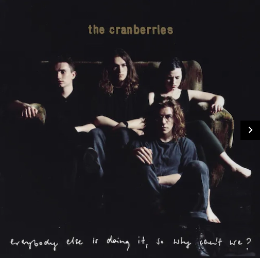 Cranberries - Everybody Else Is Doing It, So Why Can't We? LP