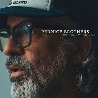 Pernice Brothers 'Who Will You Believe' LP