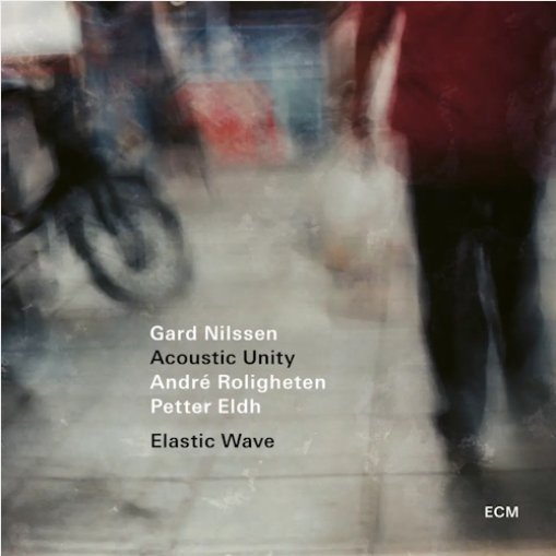 Gard Nilssen & Acoustic Unity 'Elastic Wave' LP