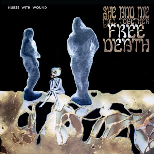 Nurse With Wound 'She and Me Fall Together in Free Death' LP