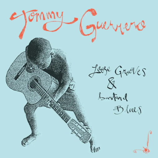 Tommy Guerrero 'Loose Grooves and Bastard Blues' LP