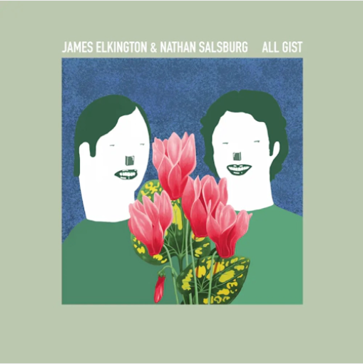 James Elkington and Nathan Salsburg 'All Gist' LP