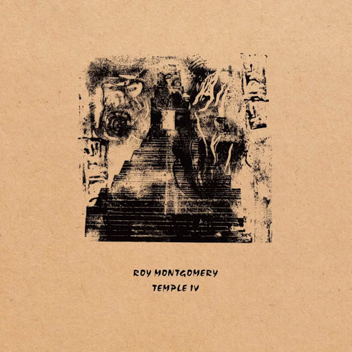 Roy Montgomery 'Temple IV' 2xLP