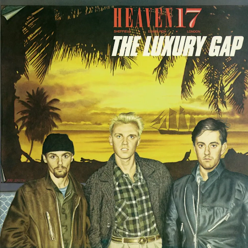 Heaven 17 'The Luxury Gap (Half-Speed Master Edition)' LP